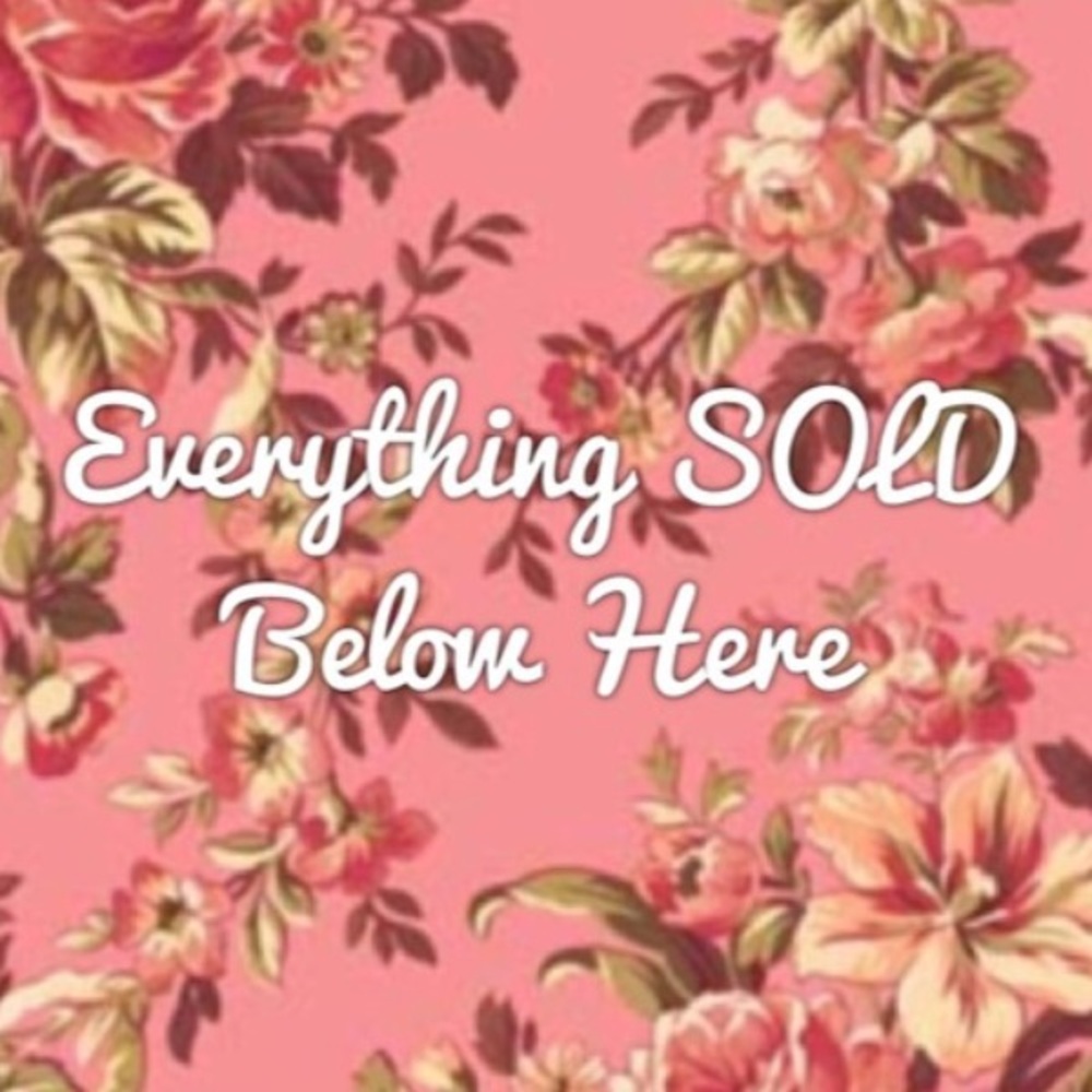 Everything SOLD beyond this point!